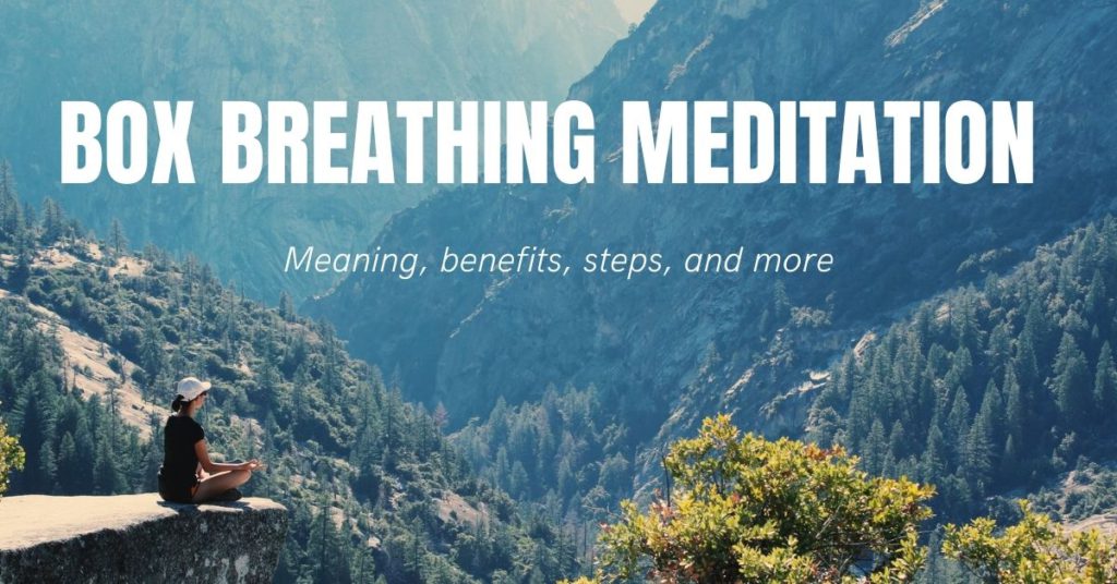 Box Breathing Meditation Method: Meaning, Benefits and More