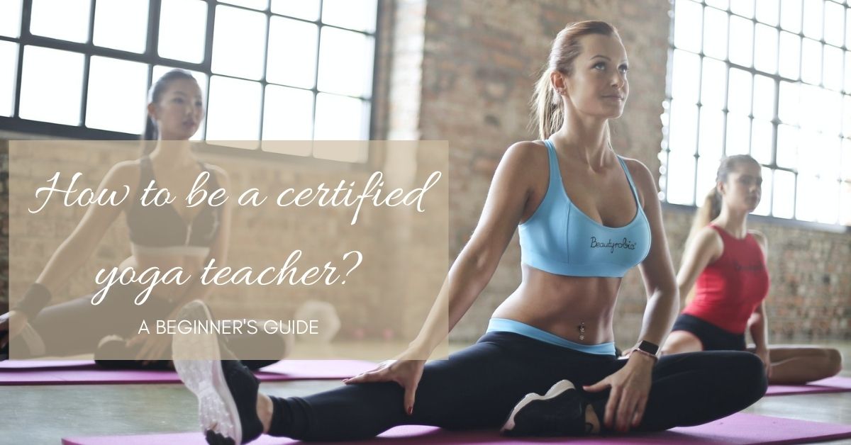 how to be a certified yoga instructor